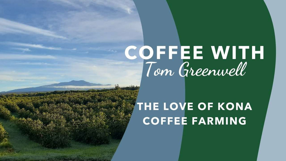 The Love of Kona Coffee Farming
