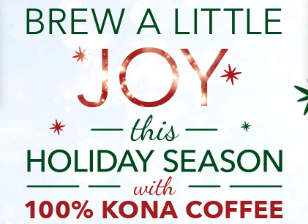 Brew a little joy this holiday season with 100% Kona coffee